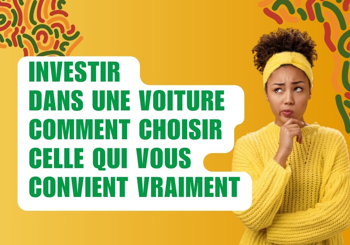 Quels critères pour choisir la voiture qui vous convient ?